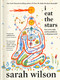 I Eat the Stars (How to Live Fully and Beautifully in a Collapsing World) by Sarah Wilson, 9780593994993