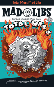 Total Mess Mad Libs (World's Greatest Word Game) by Scott Sonneborn, Mad Libs, 9798217144822