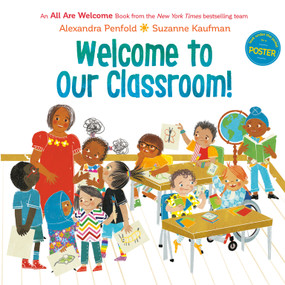 Welcome to Our Classroom! (An All Are Welcome Book) by Alexandra Penfold, Suzanne Kaufman, 9798217030507