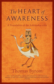 The Heart of Awareness (A Translation of the Ashtavakra Gita) - 9781645475040 by Thomas Byrom, Thomas Byrom, 9781645475040