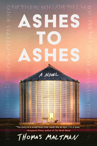 Ashes to Ashes - 9781641298384 by Thomas Maltman, 9781641298384