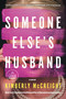 Someone Else's Husband (A Novel) - 9798217346943 by Kimberly McCreight