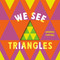 We See Triangles by Andrea Pippins, 9780593815021