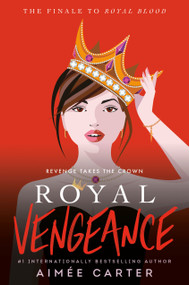 Royal Vengeance by Aimée Carter, 9780593485972