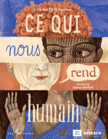 Ce qui nous rend humain (French Edition) by Victor D. O. Santos, Anna Forlati, 9782898152757