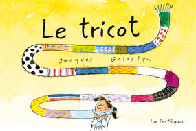 Le tricot (French Edition) by Jacques Goldstyn, 9782897770969