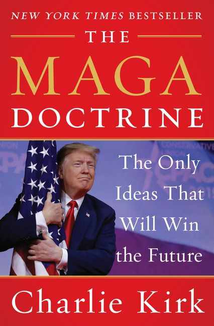 The MAGA Doctrine (The Only Ideas That Will Win the Future) - 9780062974686 by Charlie Kirk, 9780062974686