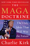 The MAGA Doctrine (The Only Ideas That Will Win the Future) - 9780062974686 by Charlie Kirk, 9780062974686