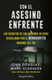 Con el asesino enfrente (The killer across the table) (Spanish Edition) by Mark Olshaker, John Douglas, 9788491396321