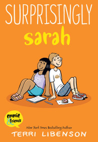Emmie & Friends: Surprisingly Sarah (A Graphic Novel) by Terri Libenson, Terri Libenson, 9780063139213