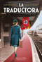 La traductora (The Lady who Translated Hitler?) (Spanish Edition) by Jose Gil Romero, Goretti Irisarri, 9788491396482