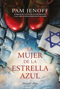 La mujer de la estrella azul (The Woman with the Blue Star) (Spanish Edition) by Pam Jenoff, 9788491397045