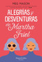 Alegrías y desventuras de Martha Friel (Sorrow and Bliss) (Spanish Edition) by Meg Mason, 9788491397038