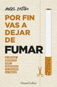 Por fin vas a dejar de fumar (Spanish Edition) by Ángel Castillo, 9788491396512