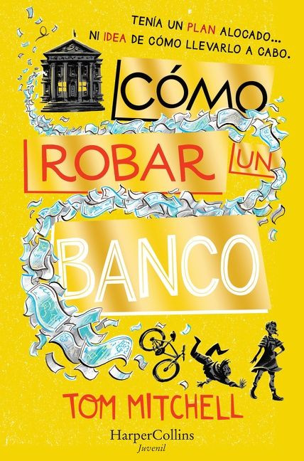 Cómo robar un banco (How to Rob a Bank) (Spanish Edition) by Tom Mitchell, 9788417222482