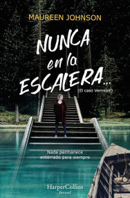 Nunca en la escalera…  (The Vanishing Stair) (Spanish Edition) by Maureen Johnson, 9788417222741
