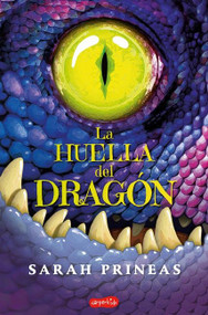 La huella del dragón (Dragonfell) (Spanish Edition) by Sarah Prineas, 9788417222871