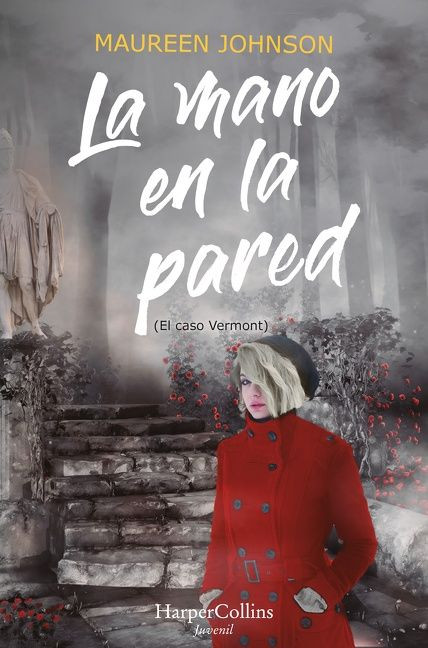 La mano en la pared (El caso Vermont) ((The Hand on the Wall (Truly Devious Book 3) - Spanish Edition)) by Maureen Johnson, 9788418279980