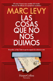 Las cosas que no nos dijimos (All Those Things We Never Said) (Spanish Edition) by Marc Levy, 9788418623479