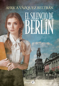 El silencio de Berlín (The silence of Berlin) (Spanish Edition) by África Vázquez Beltrán, 9788418976148