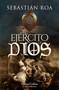 El ejército de Dios (The God's Army) (Spanish Edition) by Sebastián Roa, 9788418623769