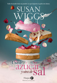 Una de azúcar y otra de sal (Sugar and Salt) (Spanish Edition) by Susan Wiggs, 9788418976315