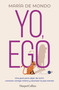Yo, Ego (Spanish Edition) by María de Mondo, 9788491397731