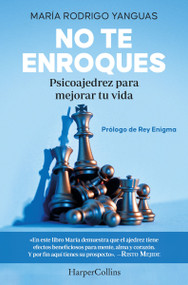 No te enroques (Don't Castle) (Psicoajedrez para mejorar tu vida (Psychochess to improve your life)) (Spanish Edition) by María Rodrigo Yanguas, 9788491397779
