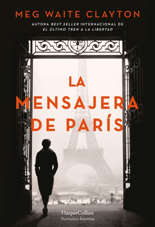 La mensajera de París (The Postmistress of Paris) (Spanish Edition) by Meg Waite Clayton, 9788491398141