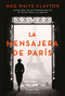 La mensajera de París (The Postmistress of Paris) (Spanish Edition) by Meg Waite Clayton, 9788491398141