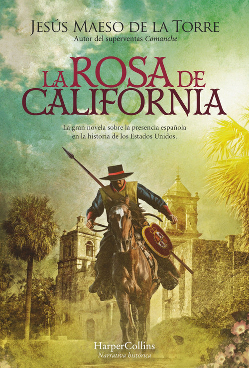 La rosa de California (The California Rose) (Spanish Edition) by Jesús Maeso de la Torre, 9788491399681