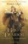 El Hijo del Traidor (The Traitor's Son) (El Sendero del Guardabosques, Libro 1 (Path of the Ranger, Book 1)) (Spanish Edition) by Pedro Urvi, 9788491399704