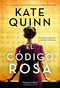 El código rosa (The Rose Code) (Spanish Edition) by Kate Quinn, 9788491397496
