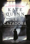 La Cazadora (The Huntress) (Spanish Edition) by Kate Quinn, 9788491397717