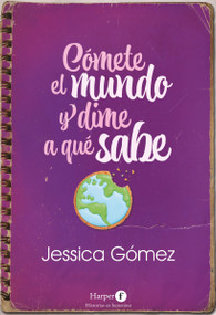 Cómete el mundo y dime a qué sabe ((Eat the World and Tell Me What it Tastes Like - Spanish Edition)) by Jessica Gómez, 9788418976292
