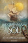 En compañía del sol (In the Company of the Sun) (Spanish Edition) by Jesús Sánchez Adalid, 9788417216566