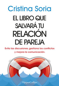 El libro que salvará tu relación de pareja by Cristina Soria, 9788491399810