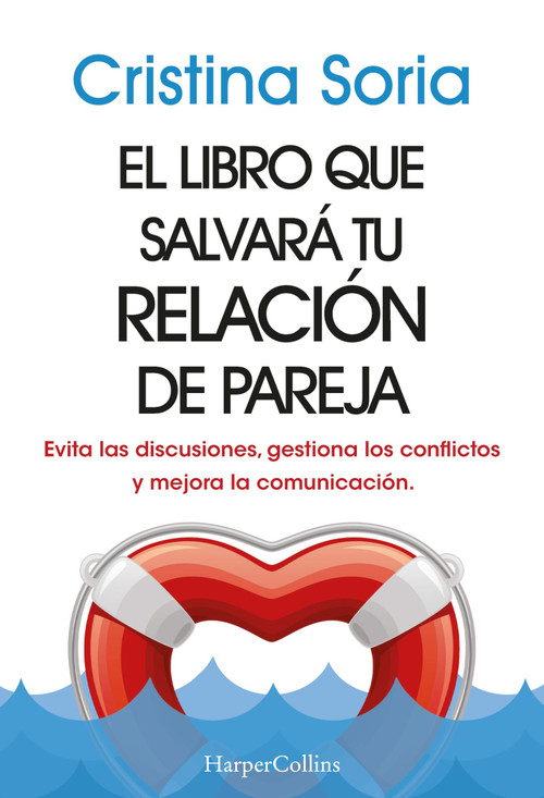 El libro que salvará tu relación de pareja by Cristina Soria, 9788491399810