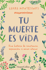 Tu muerte es vida (Spanish Edition) by Laura Montesinos, 9788491399841