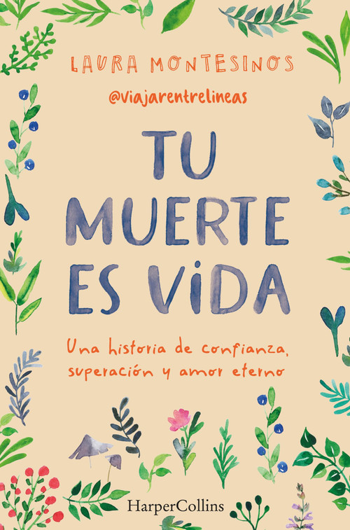 Tu muerte es vida (Spanish Edition) by Laura Montesinos, 9788491399841