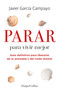 Parar para vivir mejor (Spanish Edition) by Javier García Campayo, 9788491399803