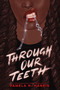 Through Our Teeth by Pamela N. Harris, 9780063212671