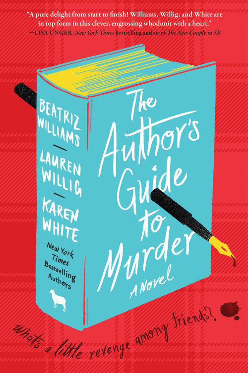 The Author's Guide to Murder (A Novel) - 9780063259874 by Beatriz Williams, Lauren Willig, Karen White, 9780063259874
