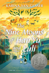 The Nine Moons of Han Yu and Luli by Karina Yan Glaser, 9780063284432