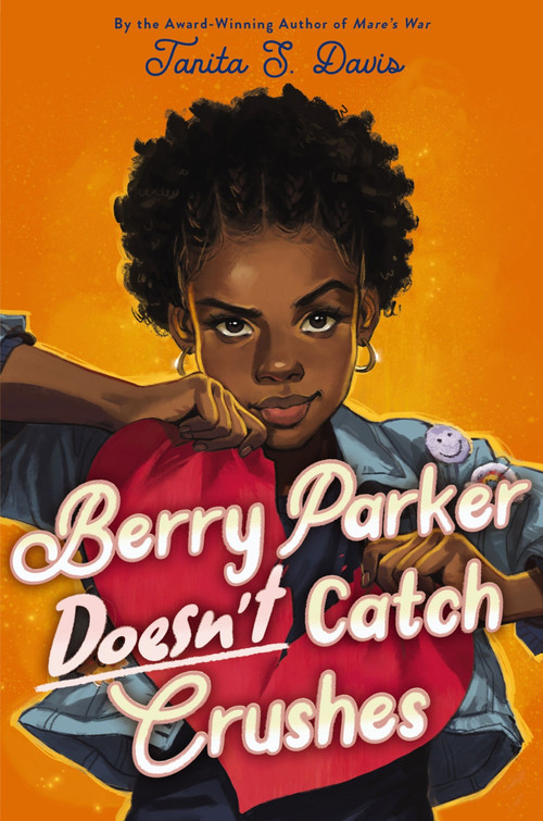 Berry Parker Doesn't Catch Crushes by Tanita S. Davis, 9780063284791