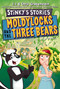 Stinky's Stories #4: Moldylocks and The Three Bears by Chris Grabenstein, J.J. Grabenstein, Alex Patrick, 9780063311268