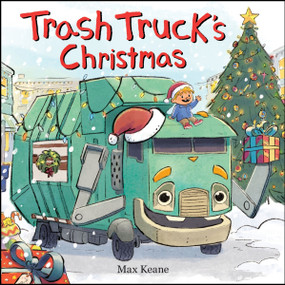 Trash Truck's Christmas by Max Keane, Max Keane, 9780063429222
