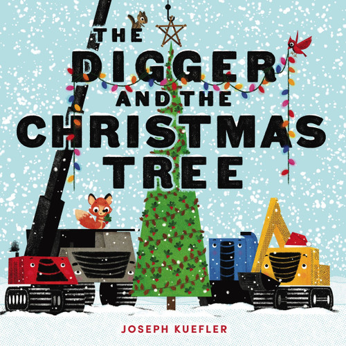 The Digger and the Christmas Tree by Joseph Kuefler, Joseph Kuefler, 9780063427396