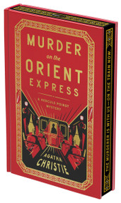 Murder on the Orient Express Deluxe Collector's Edition (A Hercule Poirot Mystery: The Official Authorized Edition) by Agatha Christie, 9780063442016