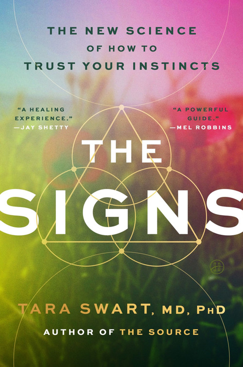 The Signs (The New Science of How to Trust Your Instincts) by Tara Swart, MD, PhD, 9780063456860
